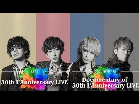 L Arc En Ciel Documentary Of 30th L Anniversary Larcenciel YouTube