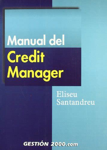 Manual Del Credit Manager By Eliseu Santandreu Martínez Goodreads