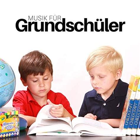 Musik für Grundschüler Entspannende Musik zur Konzentration und zum