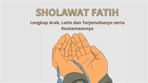 Lirik Sholawat Fatih Yang Asli Lengkap Arab Latin Dan Terjemahanya