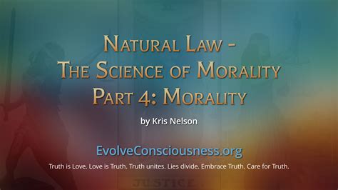 Natural Law – The Science of Morality, Part 4: Morality