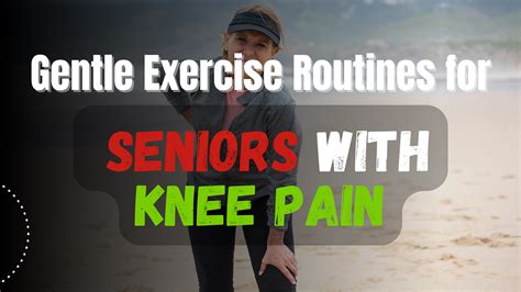 Gentle Exercise Routines for Seniors with Knee Pain - SociallyFit - Medium