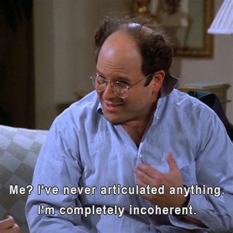 George Costanza Quotes - ShortQuotes.cc