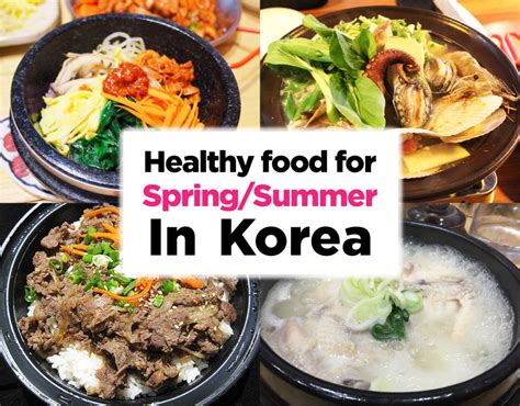 7 Healthy Korean Food For Spring And Summer Koreatraveleasy