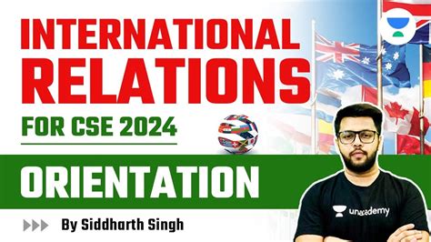 International Relations For UPSC CSE 2024 Orientation Siddharth