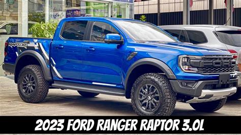 2023 Ford Ranger Raptor 30l Blue Color Youtube