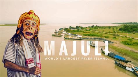 World S Largest River Island I Majuli I Majuli Satras I Places To Visit