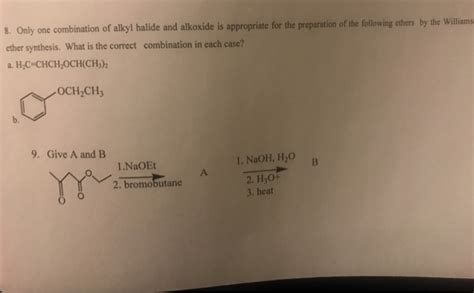 Solved Only One Combination Of Alkyl Halide And Alkoxide Is Chegg