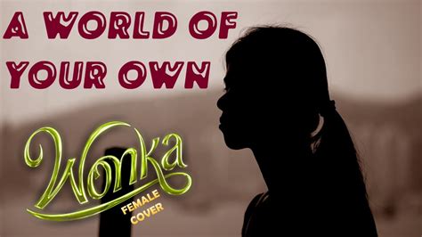 Cover A World Of Your Own From Wonka Timothée Chalamet And The Cast