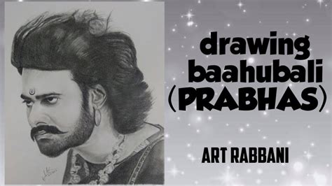 Drawing Baahubali Prabhas Realistic Sketch Youtube