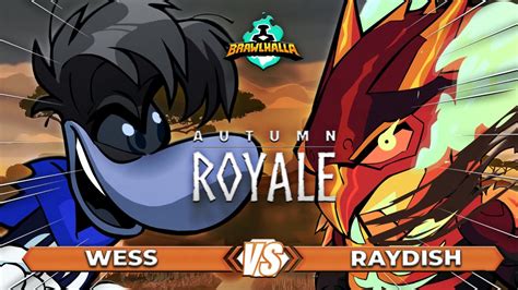 Wess Vs Raydish Round Robin Brawlhalla Autumn Royale Youtube