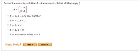 Solved Determine A And B Such That A Is Idempotent Select