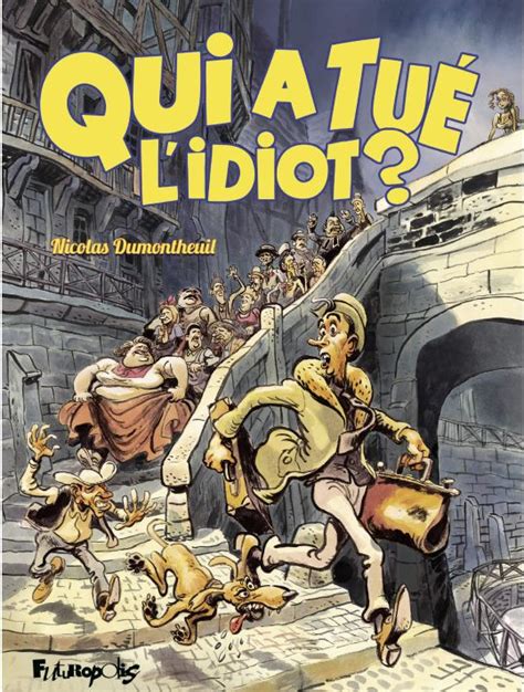 Qui a tué l idiot de Nicolas Dumontheuil