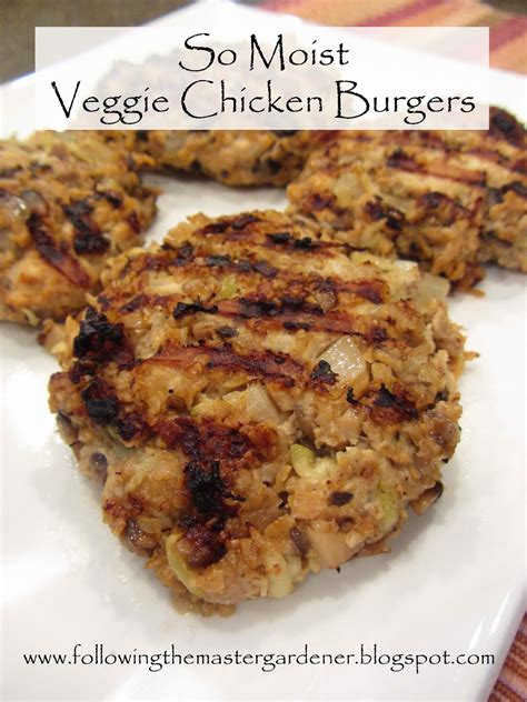 Following The Master Gardener So Moist Veggie Chicken Burgers