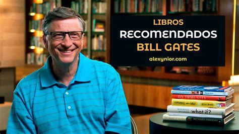 5 Libros Que Bill Gates Cree Que Deberías Leer Ahora Alexis Llontop