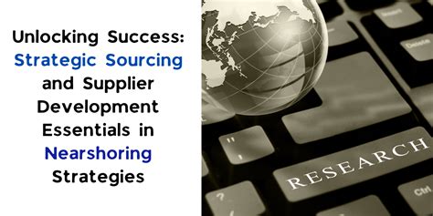 Unlocking Success: Strategic Sourcing and Supplier Development ... 