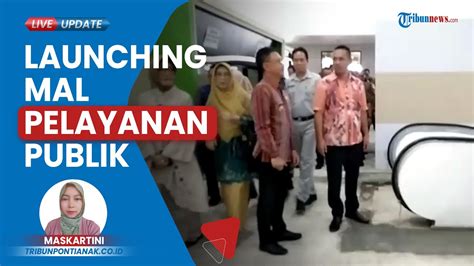 Walkot Edi Kamtono Resmi Launching Mal Pelayanan Publik Pontianak