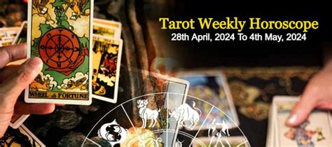 Tarot Weekly Horoscope From 28th April To 4th May 2024