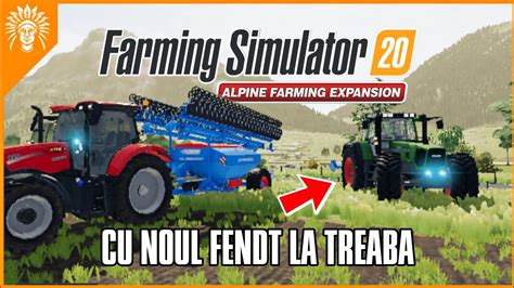 Am Pus Noul Fendt La Treaba Pe Noul Teren Fs20 Erlengrat Alpine Farming Expansion Series Ep 2