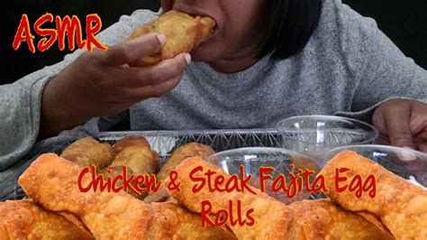 Asmrhomemade Chicken And Steak Fajita Egg Rolls Youtube