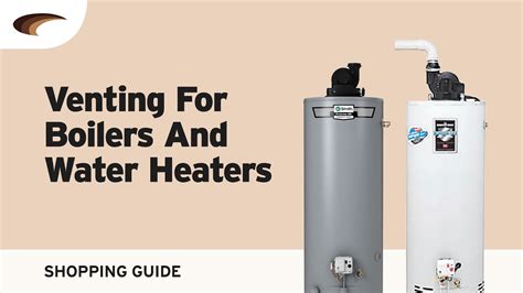 Gas Water Heater Vent Types Diagrams Inspecting A Water Heat