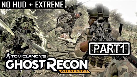 F I S T GHOST RECON WILDLANDS CO OP S2 Part 1 NO HUD EXTREME