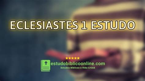 Eclesiastes Estudo Sem Deus Nada Faz Sentido Estudo B Blico Online