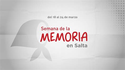 Noticia Contin An Las Actividades Por La Semana De La Memoria En Salta