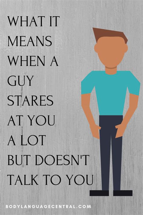 Meaning Of Guy Staring At You A Lot Without Talking To You Talking To