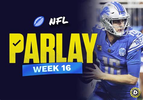 Our Best Nfl Picks To Parlay For Nfl Week 16 Sunday With Draftkings Parlay Insurance Promo