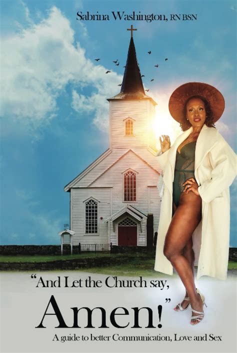 And Let The Church Say Amen A Guide To Better Communication Love And Sex By Sabrina