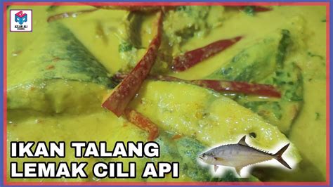 IKAN TALANG MASAK LEMAK CILI API Ikantalang Talang Queenfish YouTube