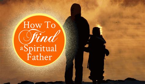 How To Find a Spiritual Father, Part 1 - From His Presence®