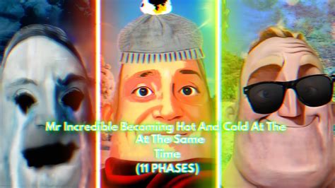 Mr Incredible Becoming Hot And Cold At The Same Time 11 PHASES YouTube