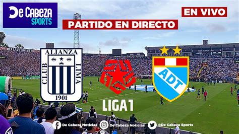 Alianza Lima Vs Adt En Vivo Liga Sportin Cristal Vs Manucci Envivo