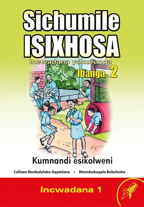 Sichumile Isixhosa Grade 2 Reader Level 1 Wced Eportal