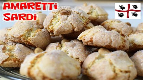 Amaretti Sardi Ricetta Classica Sarda Il Sapore Della Tradizione