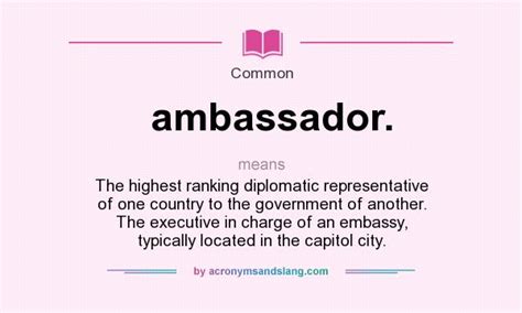 What Does Ambassador Mean Definition Of Ambassador Ambassador Stands For The Highest