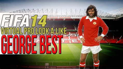 FIFA 14 PS4 VIRTUAL PRO LOOK A LIKES GEORGE BEST YouTube