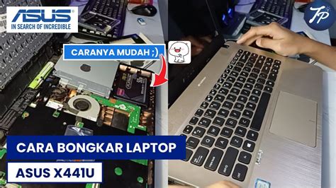 Cara Bongkar Laptop Asus X441U Bongkar Asus X441U YouTube