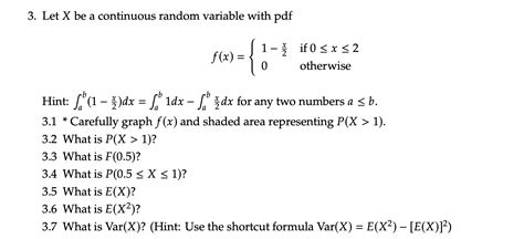 Solved 3 Let X Be A Continuous Random Variable With Pdf