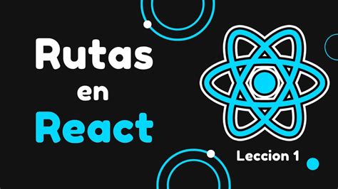 Como Crear Rutas En React Curso React Youtube