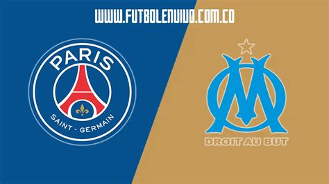 Psg Vs Marsella En Directo C Mo Ver Por Tv Y Online F Tbol En Vivo