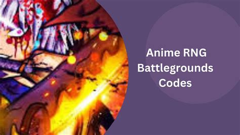 Codes For Anime Rng Battlegrounds July 2024 Tory Ainslee