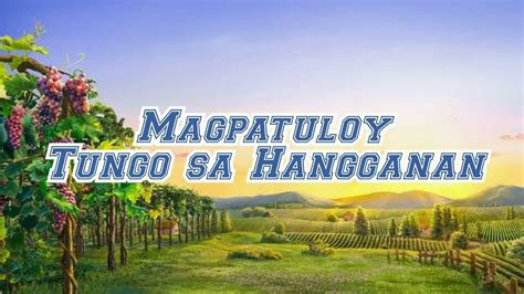 Magpatuloy Tungo Sa Hangganan Ang Sulat Ni Pablo Sa Mga Taga Filipos