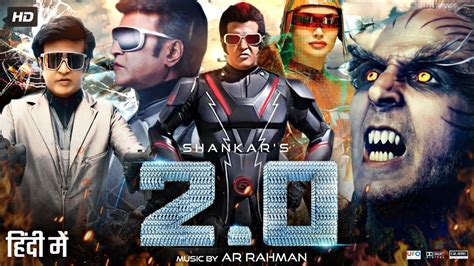 Robot 2 0 Full Movie HD Rajnikanth Akashy Kumar Amy Jackson