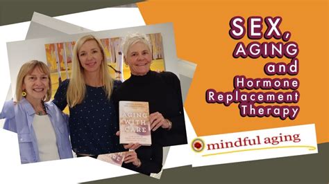 SEX Aging And Hormone Replacement Therapy YouTube