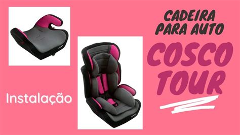 Instalação Cadeira para auto Cosco Tour YouTube