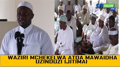 UTAPENDA WAZIRI NCHENGELWA ALIVYO TOA MAWAIDHA KWENYE UZINDUZI WA