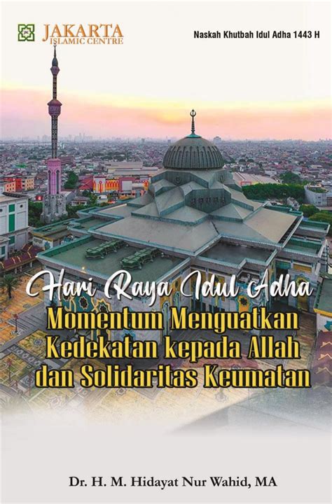 Khutbah Idul Adha H Masjid Raya Jakarta Islamic Centre